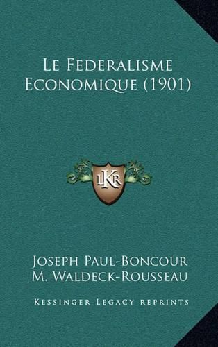 Le Federalisme Economique (1901)