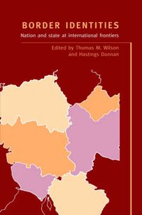 Cover image for Border Identities: Nation and State at International Frontiers