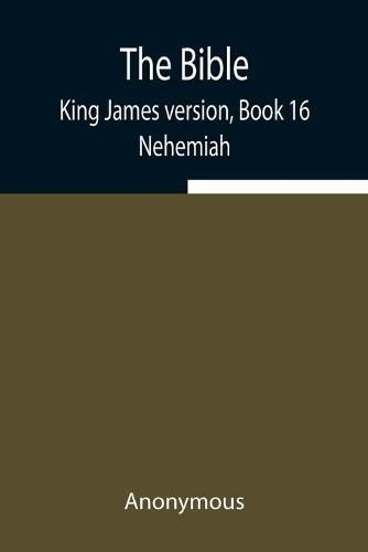 Cover image for The Bible, King James version, Book 16; Nehemiah