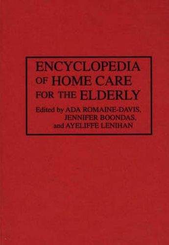 Cover image for Encyclopedia of Home Care for the Elderly