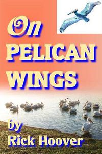 Cover image for On Pelican Wings