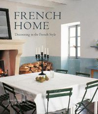 Cover image for French Home: Decorating in the French Style