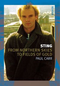 Cover image for Sting: From Northern Skies to Fields of Gold