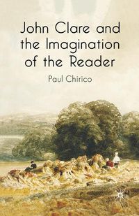 Cover image for John Clare and the Imagination of the Reader