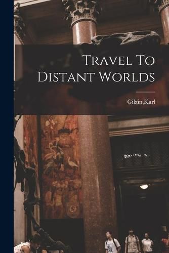 Cover image for Travel To Distant Worlds