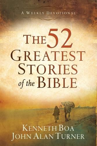 Cover image for The 52 Greatest Stories of the Bible - A Weekly Devotional