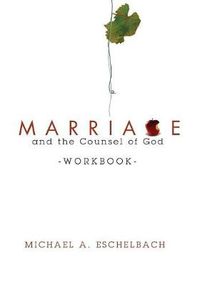 Cover image for Marriage and the Counsel of God Workbook