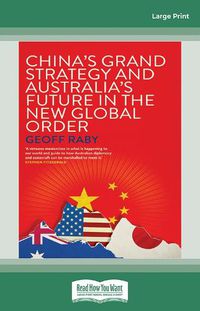 Cover image for China's Grand Strategy and Australia's Future in the New Global Order