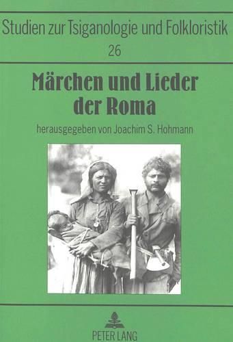 Cover image for Maerchen Und Lieder Der Roma: Aus Dem Nachlass Des Ethnologen Anton Herrmann (1851-1926)