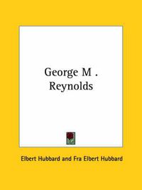 Cover image for George M . Reynolds