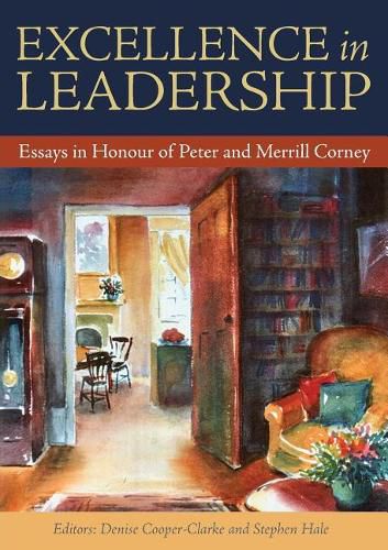 Excellence in Leadership: Essays in Honour of Peter and Merrill Corney