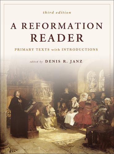 Cover image for A Reformation Reader: Primary Texts with Introductions, 3rd Edition