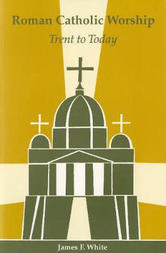 Cover image for Roman Catholic Worship: Trent to Today