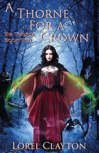 Cover image for A Thorne for a Crown: Eva Thorne Book Two