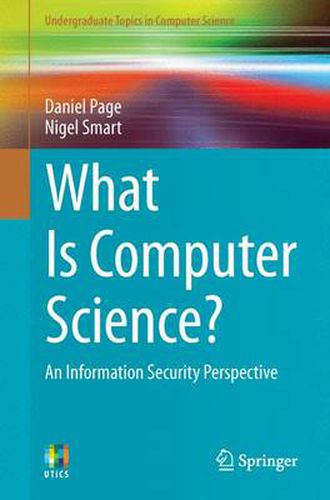 Cover image for What Is Computer Science?: An Information Security Perspective