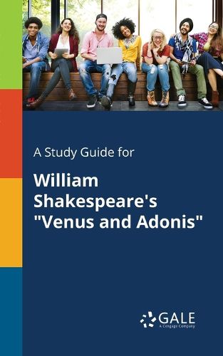 Cover image for A Study Guide for William Shakespeare's Venus and Adonis