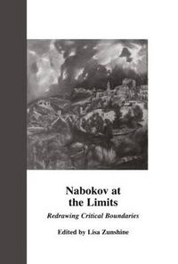 Cover image for Nabokov at the Limits: Redrawing Critical Boundaries