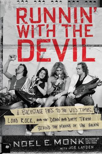 Cover image for Runnin' with the Devil: A Backstage Pass to the Wild Times, Loud Rock, and the Down and Dirty Truth Behind the Making of Van Halen