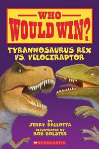 Cover image for Tyrannosaurus Rex vs. Velociraptor