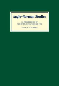 Cover image for Anglo-Norman Studies IV: Proceedings of the Battle Conference 1981