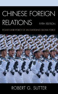 Cover image for Chinese Foreign Relations: Power and Policy of an Emerging Global Force