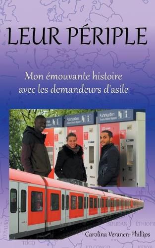 Cover image for Leur periple: Mon emouvante histoire avec les demandeurs d'asile