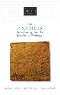 Cover image for The Prophets: Introducing Israel's Prophetic Writings