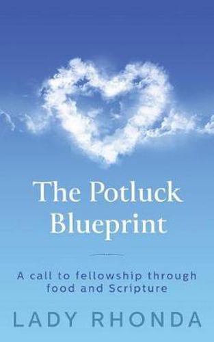 Cover image for The Potluck Blueprint: A Call to Fellowship through Food and Scripture