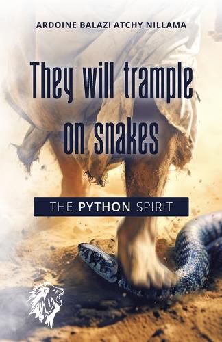 They will trample on snakes - The Python spirit