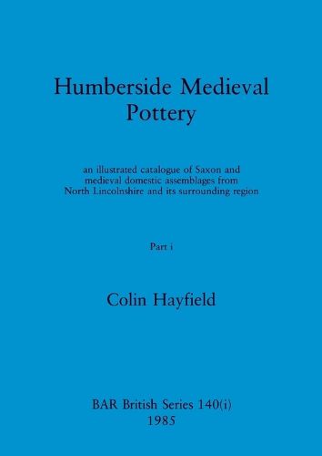 Cover image for Humberside Medieval Pottery, Part i