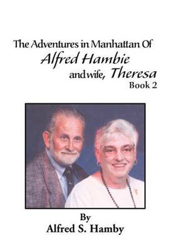 Cover image for The Adventures in Manhattan of Alfred Hambie and Wife, Theresa Book 2