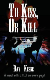 Cover image for To Kiss, or Kill