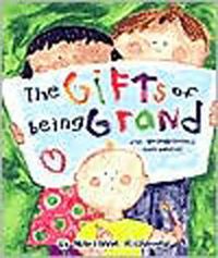 Cover image for The Gifts of Being Grand: For Grandparents Everywhere