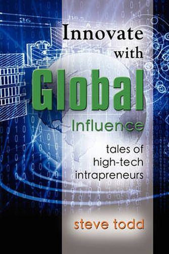 Cover image for Innovate with Global Influence: Tales of High-Tech Intrapreneurs