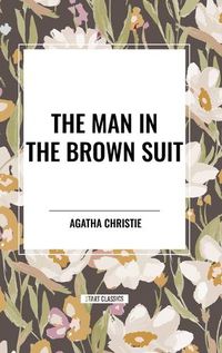 Cover image for The Man in the Brown Suit by Agatha Christie