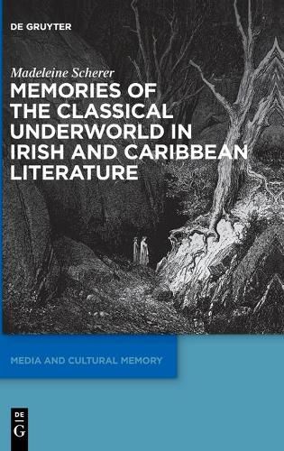 Cover image for Memories of the Classical Underworld in Irish and Caribbean Literature