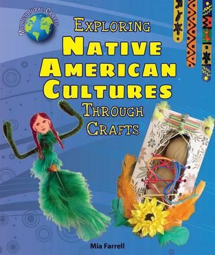 Cover image for Exploring Native American Cultures Through Crafts