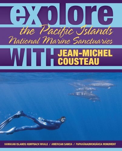 Cover image for Explore the Pacific Islands National Marine Sanctuaries with Jean-Michel Cousteau