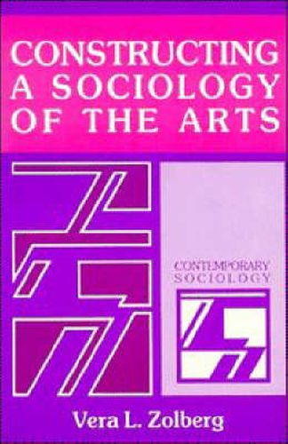 Cover image for Constructing a Sociology of the Arts