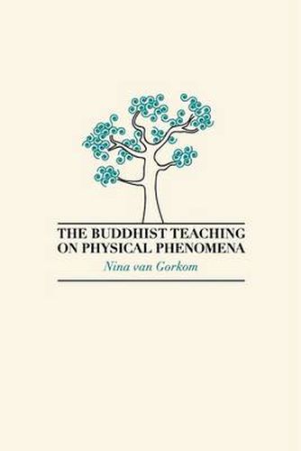 Cover image for The Buddhist Teaching on Physical Phenomena