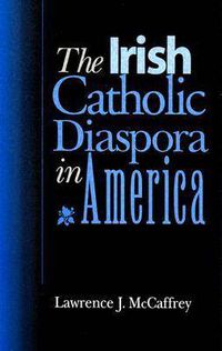 Cover image for The Irish Catholic Diaspora in America