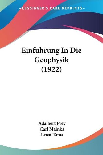 Cover image for Einfuhrung in Die Geophysik (1922)