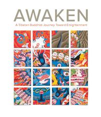 Cover image for Awaken: A Tibetan Buddhist Journey Toward Enlightenment