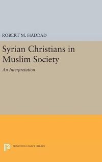 Cover image for Syrian Christians in a Muslim Society: An Interpretation