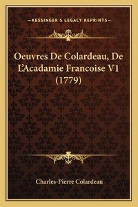 Cover image for Oeuvres de Colardeau, de L'Acadamie Francoise V1 (1779)