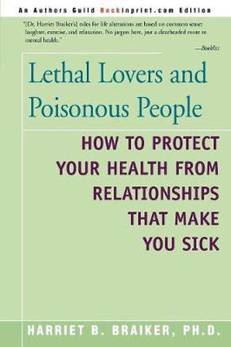 Cover image for Lethal Lovers and Poisonous People: How to Protect Your Health from Relationships That Make You Sick