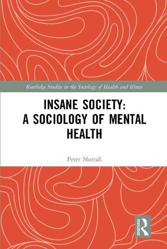 Cover image for Insane Society: A Sociology of Mental Health