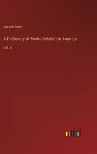 Cover image for A Dictionary of Books Relating to America