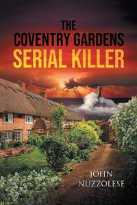 Cover image for The Coventry Gardens Serial Killer