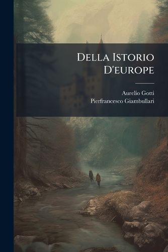 Cover image for Della Istorio D'Europe